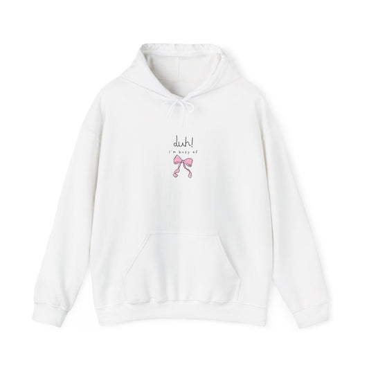 Cute Pink Bow Hoodie — “duh! I'm busy af” Graphic Sweatshirt